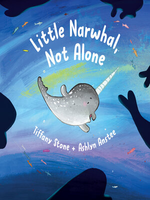 cover image of Little Narwhal, Not Alone